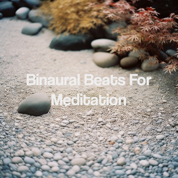 Binaural Beats for Meditation