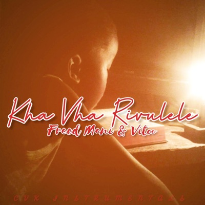 Kha Vha Rivulele (feat. Vitoo Rsa) - Single