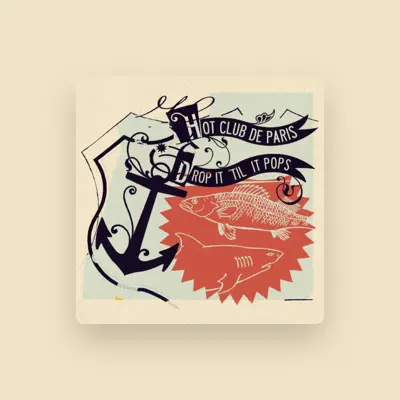 Listen to Hot Club de Paris, watch music videos, read bio, see tour dates & more!
