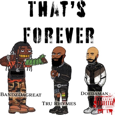 That's Forvever (feat. Bandzdagreat & DOEDAMAN) - Single