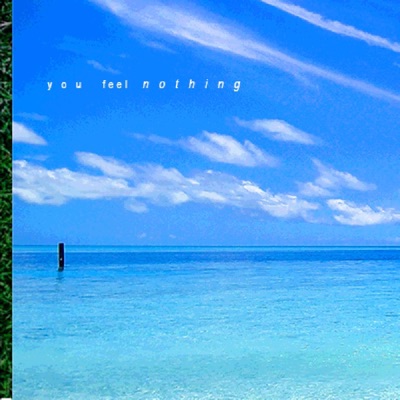 You Feel Nothing - EP