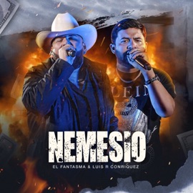 Nemesio El Fantasma & Luis R Conriquez