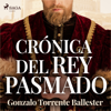 Crónica del rey pasmado - Gonzalo Torrente Ballester