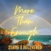 More Than Enough (feat. Delivered) - Single