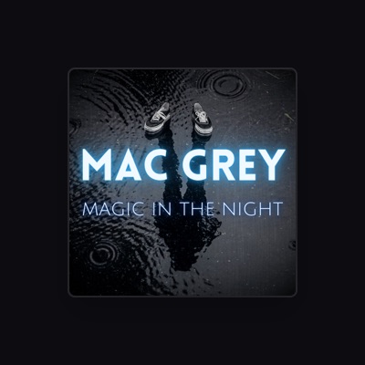 Listen to Mac Grey, watch music videos, read bio, see tour dates & more!