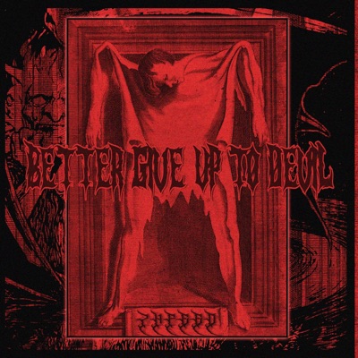 Better Give Up To Devil - Single