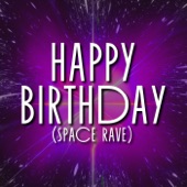 Happy Birthday (Space Rave) artwork