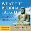 What the Buddha Taught - Walpola Sri Rahula
