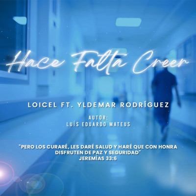 Hace Falta Creer (feat. Yldemar Rodriguez) - Single