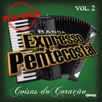 Na Alegria ou na Dor — Banda Expresso Pentecostal