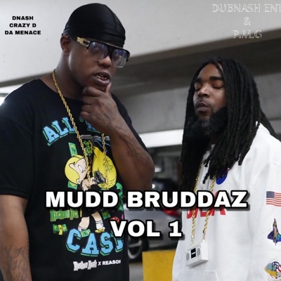 MUDD BRUDDAZ vol 1 (feat. CRAZY D DAMENACE)