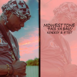 Pack Ya Bags (feat. Kendesy & R'Tist) Midwest Tone