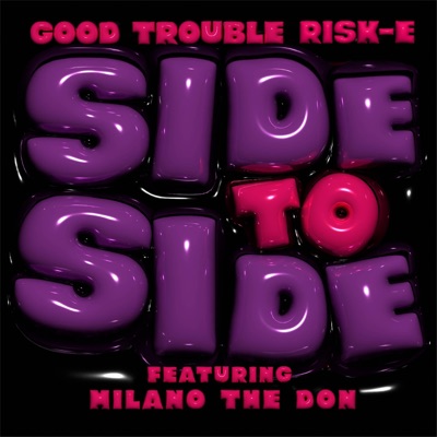 Side To Side (feat. Milano the Don) - Single