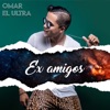 Ex Amigos - Single