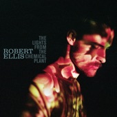 Robert Ellis - Only Lies