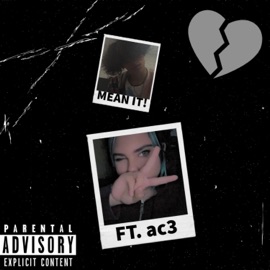 MEAN IT! (feat. AC3) Ashgr3y