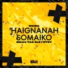 Haignanah Somaiko - Single