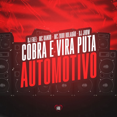 Cobra e Vira Puta Automotivo (feat. MC Zudo Boladão) - Single