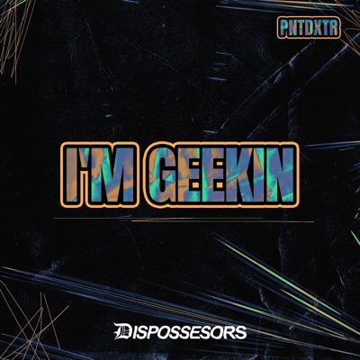 I'm Geekin - Single