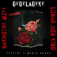 Gegelageke (feat. Lunar Don King) - Single - Bakhothe Mzee