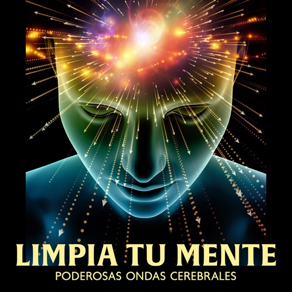 Limpia tu Mente: Poderosas Ondas Cerebrales