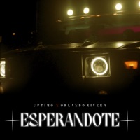 Esperandote - Single - Uptimo & Orlando Rivera