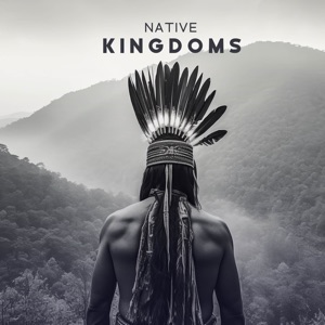Native Kingdoms (Shamanic Coronation Ritual)