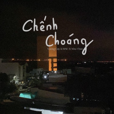 Chếnh Choáng (feat. MSC & Như Thảo) - Single
