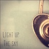 Light Up the Sky - Single