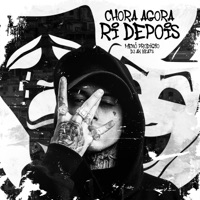 Chora Agora Ri Depois - Single - Menó Prodígio & Dj AK Beats