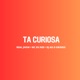 Tá Curiosa Single