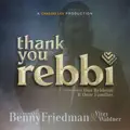 Thank You Rebbi