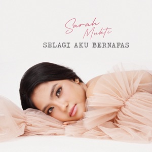 Sarah Mukti - Selagi Aku Bernafas - 排舞 音樂