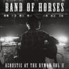 Acoustic at the Ryman Vol. 2 (Live) - Band of Horses