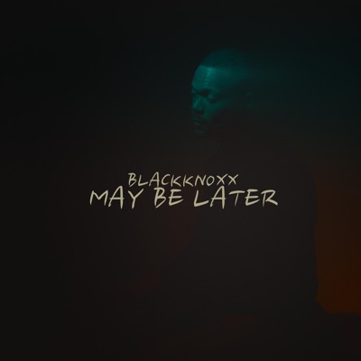 MAYBE LATER - Single