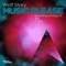 Music Please (Ibx Extended Remix) - Wolf Story lyrics