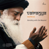 Vairagya (Reprise) - Sounds of Isha