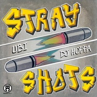 Stray Shots - Single - Ubi & DJ Hoppa