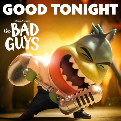 Good Tonight (from the Bad Guys) [feat. Anthony Ramos] - Single