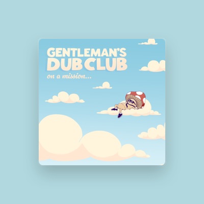 Listen to Gentleman's Dub Club, watch music videos, read bio, see tour dates & more!