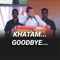 Khatam Goodbye artwork