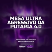 MEGA ULTRA AGRESSIVO DA PUTARIA 4.0 (feat. Dj Rick) artwork