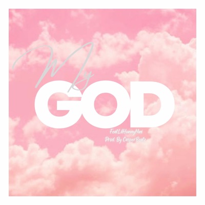 My God (feat. LilHunnyNini) - Single