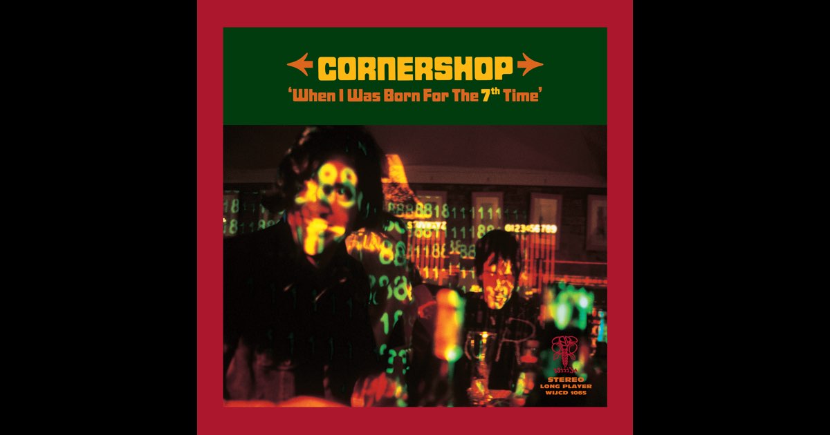 When I Was Born for the 7th Time - Album by Cornershop