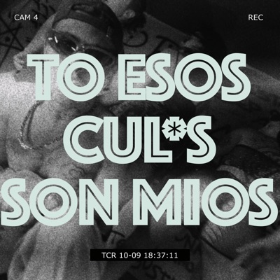 TO ESOS CULOS SON MIOS - Single