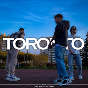 Toronto (feat. Oshu & Warzecha)