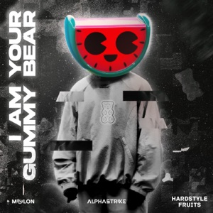 I Am Your Gummy Bear - Single