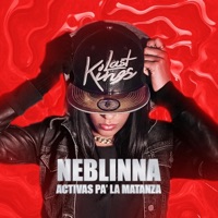 Activas pa' la matanza - Single - Neblinna