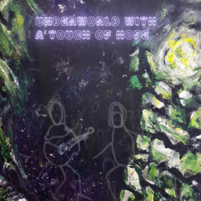 Underworld With a Touch of Hope - Single