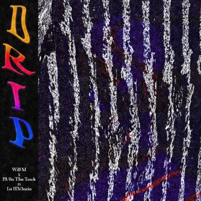 Drip (feat. P.A. On The Track & La H3r3ncia) - Single